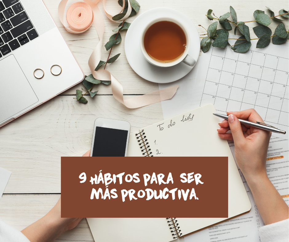 ¿Cómo ser una mamá más organizada? 9 Hábitos que te ayudarán a ser una mujer más productiva.