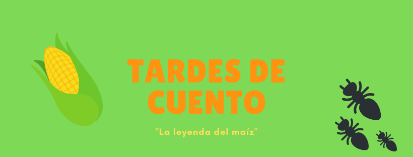 LA LEYENDA DEL MAÍZ