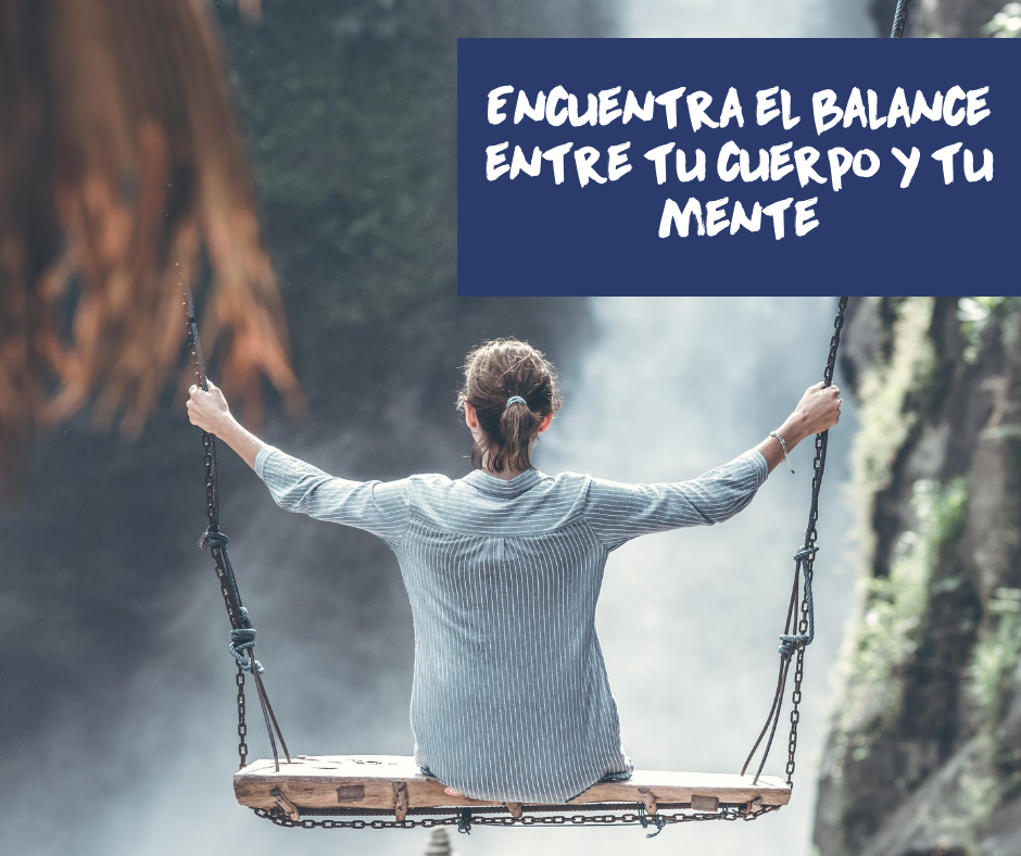 ¿Cómo encontrar el balance entre tu cuerpo y tu mente?