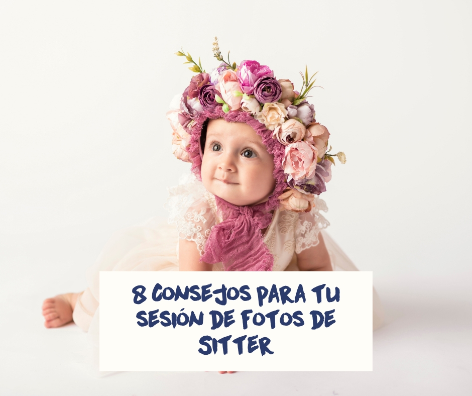 8 Consejos para tu sesión de fotos de Sitter | Bebes de 6 a 11 meses | León, Gto.