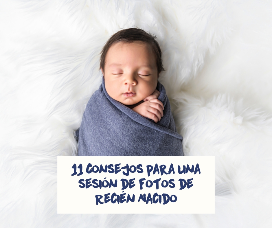 11 Consejos para una sesión de fotos de Recién Nacido | León, Gto.