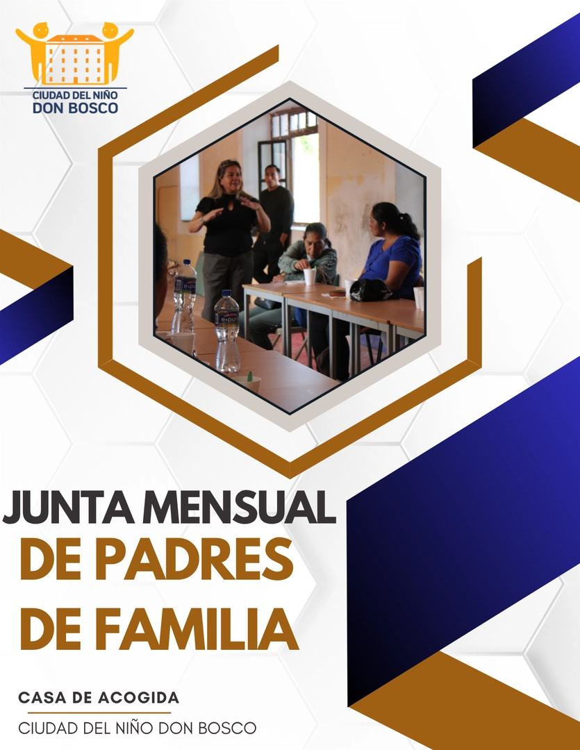 Junta Mensual de Padres de Familia | Casa de Acogida | Ciudad del Niño Don Bosco